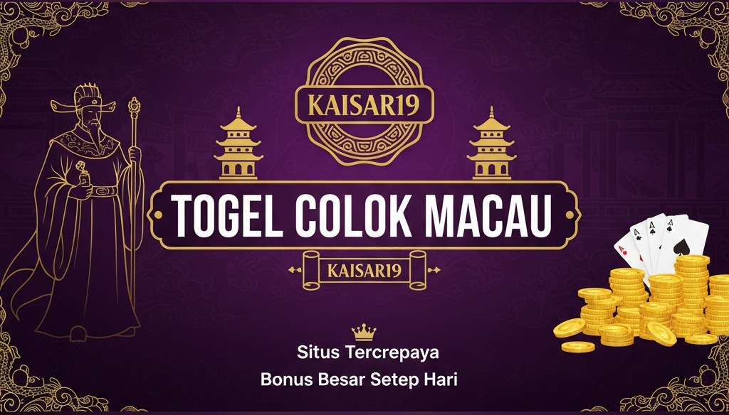 Statistik Colok Macau Kaisar19 untuk prediksi menang